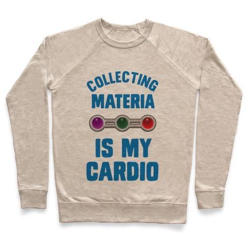 Virgin Teez  Pullover Crewneck Sweatshirt / x-small / Heathered Oatmeal COLLECTING MATERIA IS MY CARDIO CREWNECK SWEATSHIRT