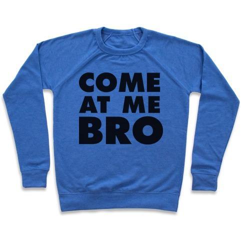 Virgin Teez  Pullover Crewneck Sweatshirt / x-small / Heathered Blue COME AT ME BRO (TANK) CREWNECK SWEATSHIRT
