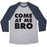 Virgin Teez  Baseball Tee Unisex Tri-Blend Baseball Tee / small / Athletic Gray / Navy COME AT ME BRO (TANK) UNISEX TRI-BLEND BASEBALL TEE
