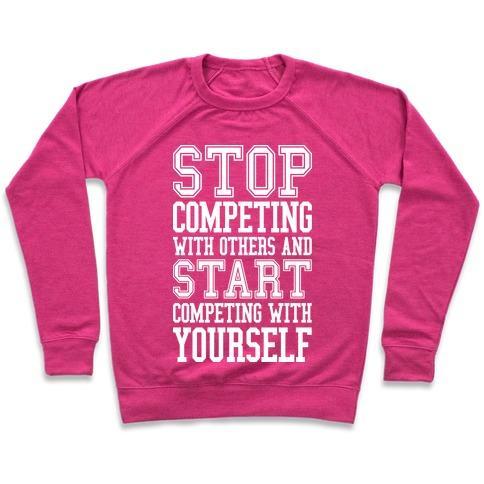 Virgin Teez  Pullover Crewneck Sweatshirt / x-small / Deep Pink COMPETE WITH YOURSELF CREWNECK SWEATSHIRT