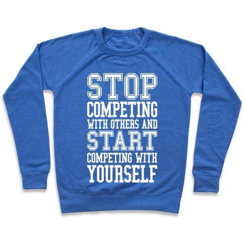 Virgin Teez  Pullover Crewneck Sweatshirt / x-small / Heathered Blue COMPETE WITH YOURSELF CREWNECK SWEATSHIRT