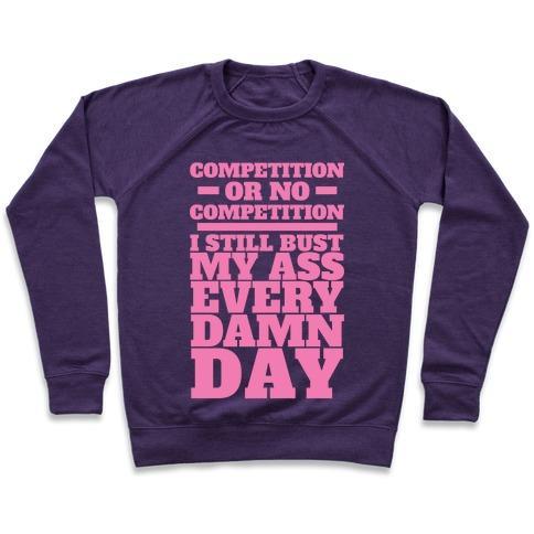 Virgin Teez  Pullover Crewneck Sweatshirt / x-small / Purple COMPETITION OR NO COMPETITION CREWNECK SWEATSHIRT