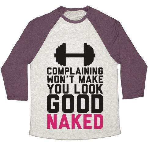 Virgin Teez  Baseball Tee Unisex Tri-Blend Baseball Tee / small / Oatmeal / Maroon COMPLAINING WON'T MAKE YOU LOOK GOOD NAKED UNISEX TRI-BLEND BASEBALL TEE