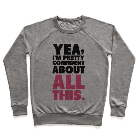 Virgin Teez  Pullover Crewneck Sweatshirt / x-small / Heathered Gray CONFIDENT ABOUT ALL THIS CREWNECK SWEATSHIRT