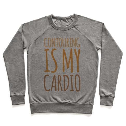 Virgin Teez  Pullover Crewneck Sweatshirt / x-small / Heathered Gray CONTOURING IS MY CARDIO CREWNECK SWEATSHIRT