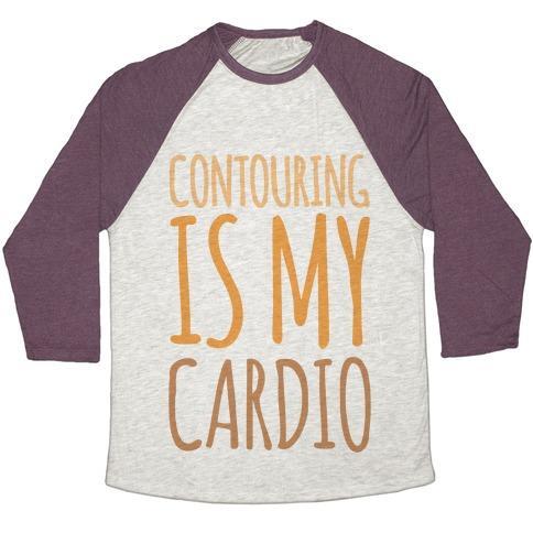 Virgin Teez  Baseball Tee Unisex Tri-Blend Baseball Tee / small / Oatmeal / Maroon CONTOURING IS MY CARDIO UNISEX TRI-BLEND BASEBALL TEE