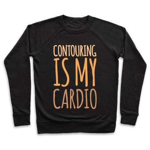 Virgin Teez  Pullover Crewneck Sweatshirt / x-small / Black CONTOURING IS MY CARDIO WHITE PRINT CREWNECK SWEATSHIRT
