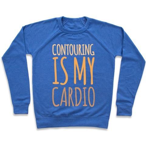 Virgin Teez  Pullover Crewneck Sweatshirt / x-small / Heathered Blue CONTOURING IS MY CARDIO WHITE PRINT CREWNECK SWEATSHIRT