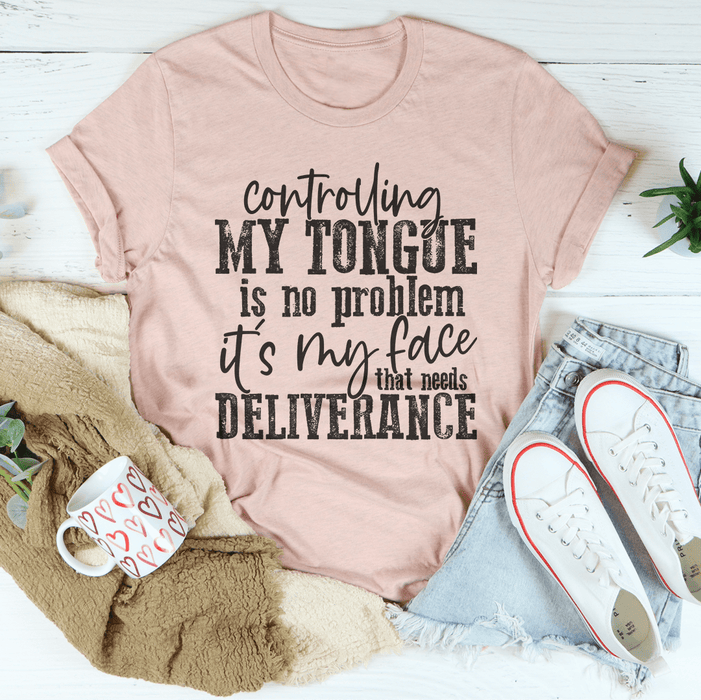 Controlling My Tongue Is No Problem Tee
