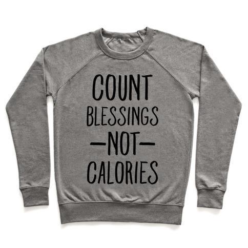 Virgin Teez  Pullover Crewneck Sweatshirt / x-small / Heathered Gray COUNT BLESSINGS NOT CALORIES CREWNECK SWEATSHIRT