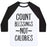 Virgin Teez  Baseball Tee Unisex Classic Baseball Tee / x-small / White/Black COUNT BLESSINGS NOT CALORIES UNISEX CLASSIC BASEBALL TEE