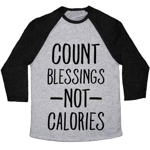 Virgin Teez  Baseball Tee Unisex Tri-Blend Baseball Tee / small / Athletic Gray / Black COUNT BLESSINGS NOT CALORIES UNISEX TRI-BLEND BASEBALL TEE