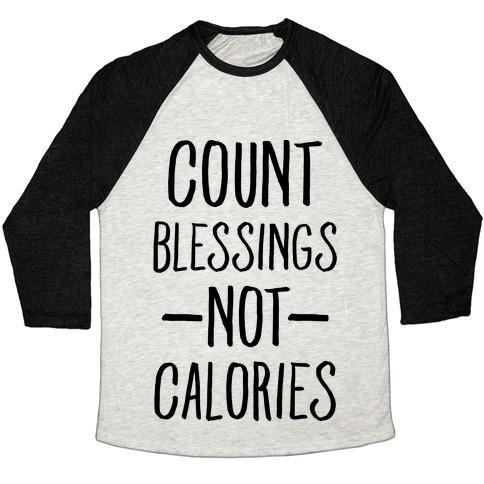 Virgin Teez  Baseball Tee Unisex Tri-Blend Baseball Tee / small / Oatmeal / Black COUNT BLESSINGS NOT CALORIES UNISEX TRI-BLEND BASEBALL TEE