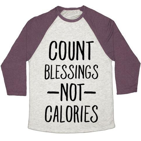 Virgin Teez  Baseball Tee Unisex Tri-Blend Baseball Tee / small / Oatmeal / Maroon COUNT BLESSINGS NOT CALORIES UNISEX TRI-BLEND BASEBALL TEE