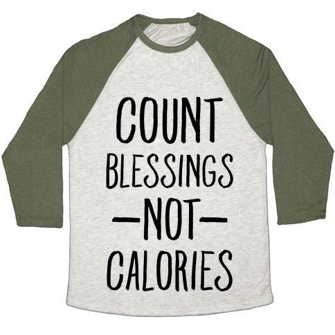 Virgin Teez  Baseball Tee Unisex Tri-Blend Baseball Tee / small / Oatmeal / Moss COUNT BLESSINGS NOT CALORIES UNISEX TRI-BLEND BASEBALL TEE