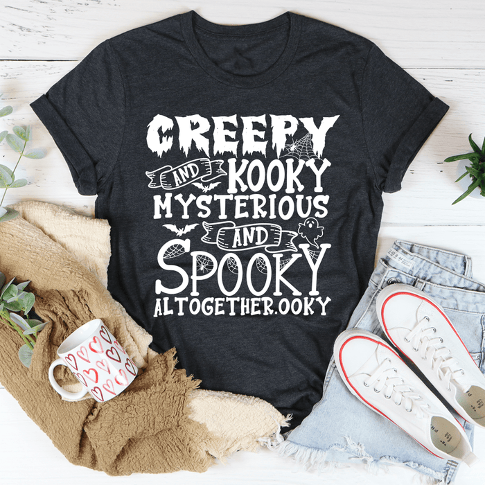 Creepy And Kooky T-Shirt