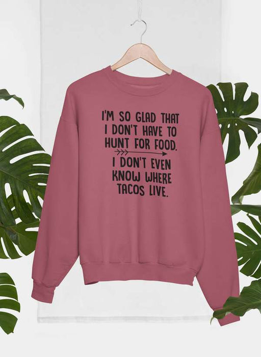 Hunt For Food Sweat Shirt