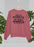 I Used To Be Married But I'm Much Better Now And I Won't Do It Again Sweat Shirt