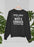 Never Laugh At Your Wife's Choices Sweat Shirt