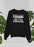 Never Pick A Fight With A Grandma Sweat Shirt