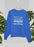 Pretty Sure I'm Going To Be One Of Those Senior Citizens Who Bites Everyone Sweat Shirt