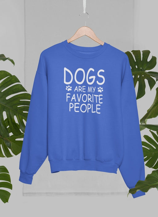 Dogs Are My Favorite People Sweat Shirt