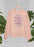 Everything Happens For A Reason Sweat Shirt