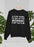 A Fun Thing To Do In The Morning Sweat Shirt