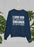 I Love God But Some Of His Children Get On My Nerves Sweat Shirt