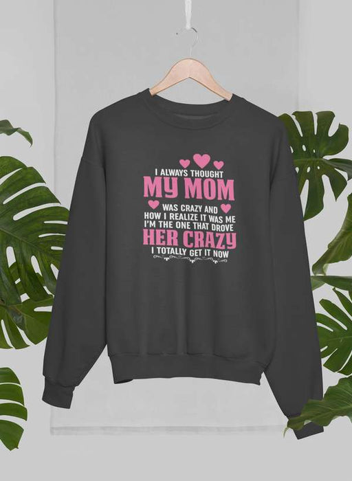 I Always Thought Sweat Shirt