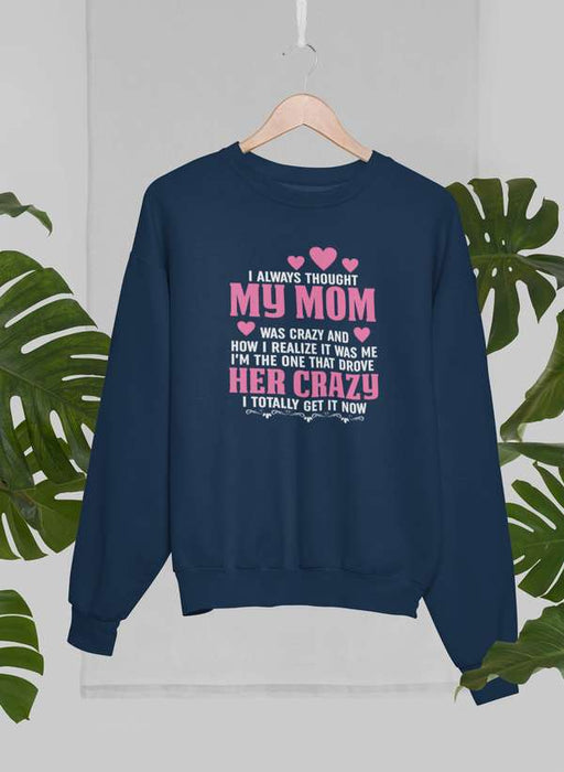 I Always Thought Sweat Shirt