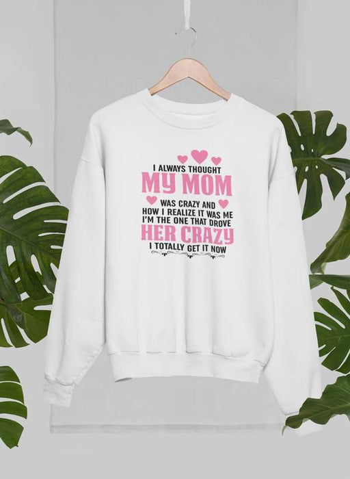 I Always Thought Sweat Shirt