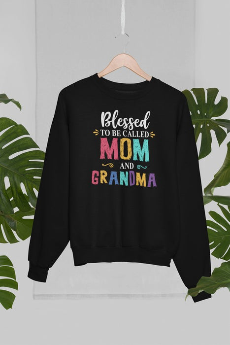 Blessed To Be Called Mom and Grandma Sweat Shirt