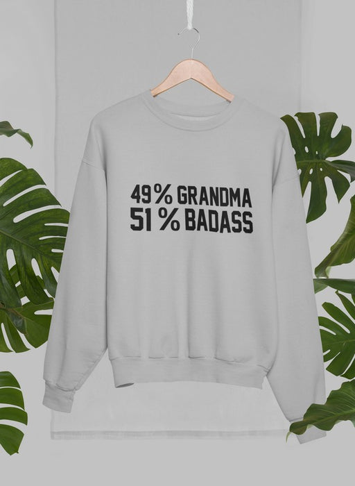 49% Grandma 51% Badass Sweat Shirt
