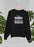 I Am Sorry For What I Said When We Were Quarantined Sweat Shirt