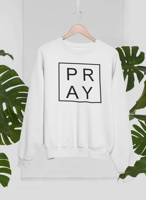 Pray Sweat Shirt