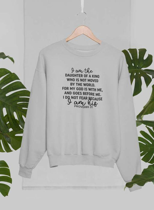 I Am The Daughter Of A King Sweat Shirt