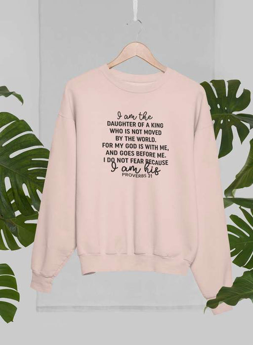 I Am The Daughter Of A King Sweat Shirt