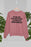 Do You Look Both Ways Sweat Shirt