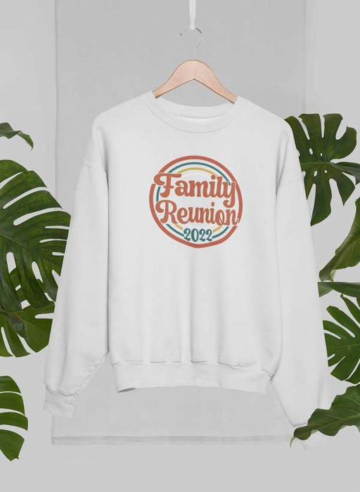Family Reunion 2022 Sweat Shirt