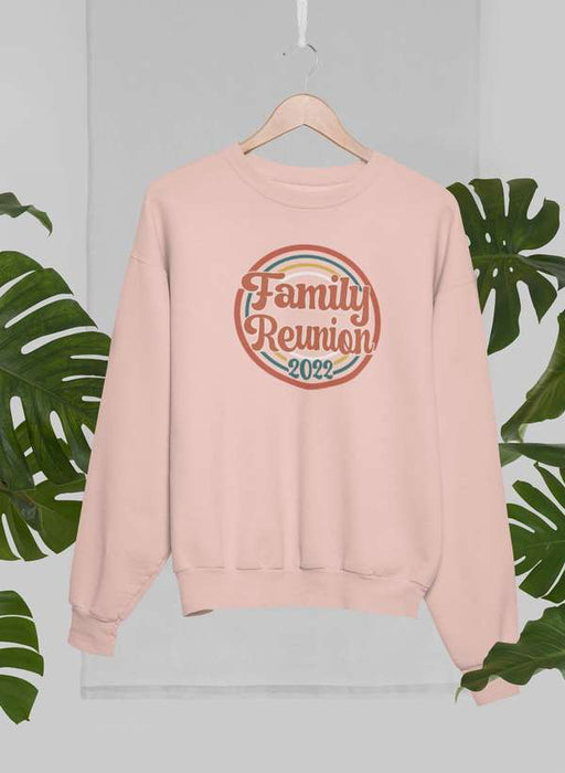Family Reunion 2022 Sweat Shirt