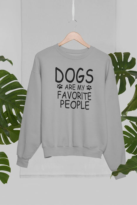 Dogs Are My Favorite People Sweat Shirt
