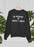In Memory Of When I Cared Sweat Shirt