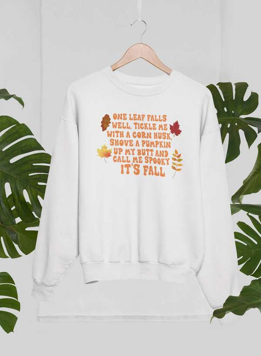 it's fall Sweat Shirt