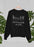 Most Of My Friends Are Pricks Sweat Shirt
