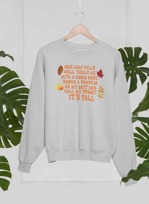 it's fall Sweat Shirt