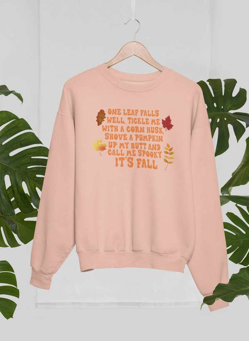 it's fall Sweat Shirt