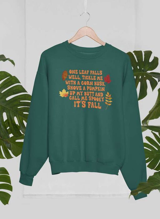 it's fall Sweat Shirt