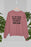 All My Other Shirts Were Covered In Dog Hair Sweat Shirt