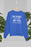 I'm Sorry Did I Roll My Eyes Out Loud Sweat Shirt